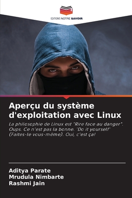 Aper?u du syst?me d'exploitation avec Linux - Parate, Aditya, and Nimbarte, Mrudula, and Jain, Rashmi