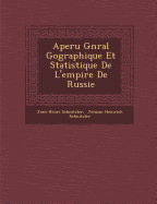 Aper u G n ral G ographique Et Statistique De L'empire De Russie