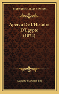 Apercu de L'Histoire D'Egypte (1874)