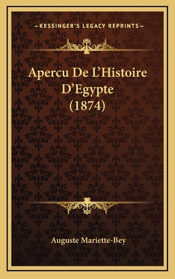 Apercu de L'Histoire D'Egypte (1874) - Mariette-Bey, Auguste