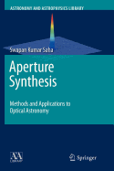 Aperture Synthesis: Methods and Applications to Optical Astronomy