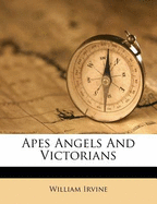 Apes Angels and Victorians