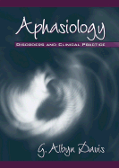 Aphasiology: Disorders and Clinical Practice