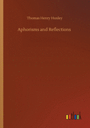 Aphorisms and Reflections