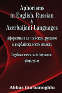 Aphorisms in English, Russian & Azerbaijani Languages