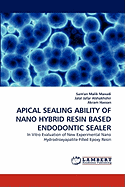 Apical Sealing Ability of Nano Hybrid Resin Based Endodontic Sealer