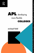 APL: Developing more flexible colleges