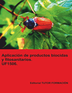 Aplicacin de productos biocidas y fitosanitarios. UF1506.