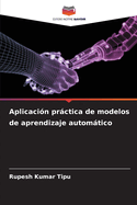 Aplicacin prctica de modelos de aprendizaje automtico