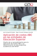 Aplicaci?n de costos ABC en las entidades de Educaci?n Superior