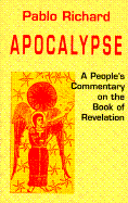 Apocalypse: A People's Commentary on the Book of Revelation