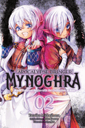 Apocalypse Bringer Mynoghra, Vol. 2 (Manga): World Conquest Begins with the Civilization of Ruin