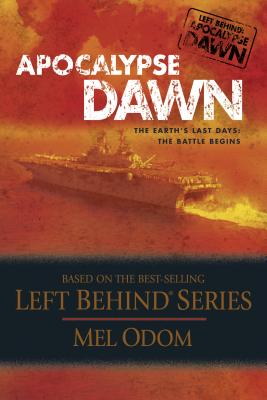 Apocalypse Dawn: The Earth's Last Days: The Battle Begins - Odom, Mel