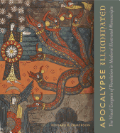 Apocalypse Illuminated: The Visual Exegesis of Revelation in Medieval Illustrated Manuscripts