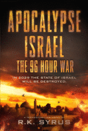Apocalypse Israel: The 96-Hour War