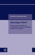 Apocalypse Now?: Studien Zur Intertextualitat Und Intermedialitat Der Johannesapokalypse Von Dante Bis Darksiders
