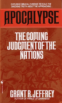 Apocalypse: The Coming Judgement of the Nations - Jeffrey, Grant R