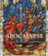 Apocalypse: The Great East Window of York Minster