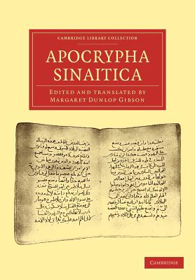 Apocrypha Sinaitica - Gibson, Margaret Dunlop (Edited and translated by)