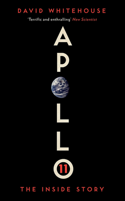 Apollo 11: The Inside Story - Whitehouse, David, and Mattacks, Simon (Read by)