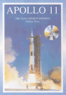 Apollo 11: The NASA Mission Reports Vol 3: Apogee Books Space Series 22
