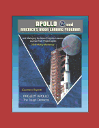 Apollo and America's Moon Landing Program - Project Apollo: The Tough Decisions (Seamans Report), and Managing the Moon Program: Lessons Learned From Project Apollo (Oral History Workshop)