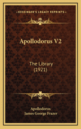 Apollodorus V2: The Library (1921)