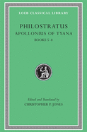 Apollonius of Tyana, Volume II: Books 5-8