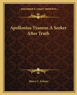 Apollonius Tyaneus A Seeker After Truth
