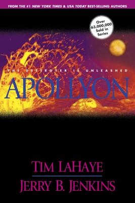Apollyon: The Destroyer is Unleashed - LaHaye, Tim, Dr., and Jenkins, Jerry B