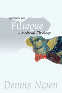 Apologetic for Filioque in Medieval Theology