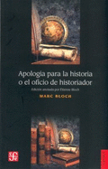 Apologia Para La Historia O El Oficio De Historiador (Libros De Texto) (Spanish Edition)