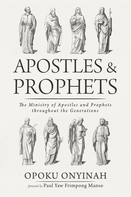 Apostles and Prophets - Onyinah, Opoku, and Frimpong Manso, Paul Yaw (Foreword by)