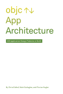 App Architecture: iOS Application Design Patterns in Swift
