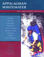 Appalachian Whitewater: The Southern States, 4th - Sehlinger, Bob, Mr., and Benner, David, and Otey, Don