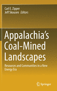 Appalachia's Coal-Mined Landscapes: Resources and Communities in a New Energy Era