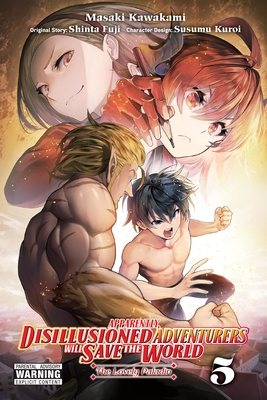 Apparently, Disillusioned Adventurers Will Save the World, Vol. 5 (Manga) - Fuji, Shinta (Original Author), and Kawakami, Masaki, and Kuroi, Susumu