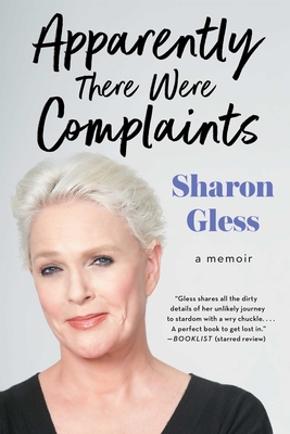 Apparently There Were Complaints: A Memoir - Gless, Sharon