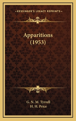Apparitions (1953) - Tyrrell, G N M, and Price, H H (Foreword by)