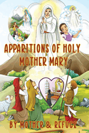 Apparitions of Holy Mother Mary: Five Heavenly Calls to Children!