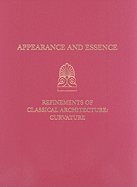 Appearance and Essence: Refinements of Classical Architecture: Curvature