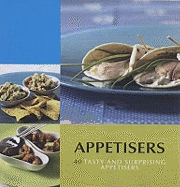 Appetisers: 40 Tasty and Surprising Appetisers
