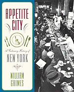 Appetite City: A Culinary History of New York