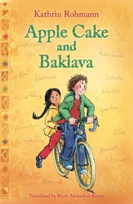 Apple Cake & Baklava - Rohmann, Kathrin, and Kemp, Ruth Ahmedzai (Translated by)