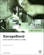 Apple Training Series: GarageBand