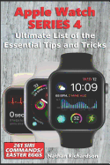 Apple Watch Series 4 - Ultimate List of the Essential Tips and Tricks (261 Siri Commands/Easter Eggs)