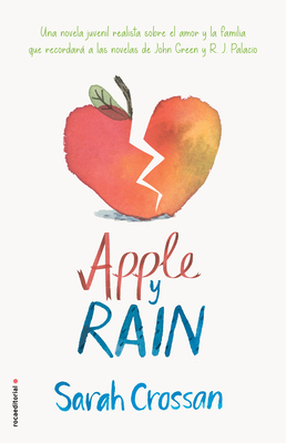 Apple Y Rain / Apple and Rain - Crossan, Sarah, and Angulo Fernndez, Mara (Translated by)