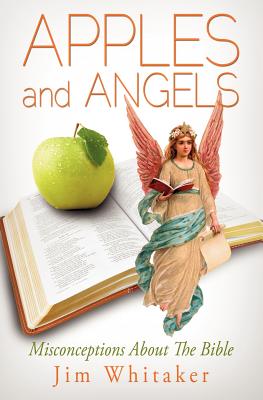 APPLES and ANGELS - Whitaker, Jim