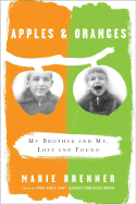 Apples and Oranges: My Brother and Me, Lost and Found - Brenner, Marie