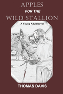 Apples for the Wild Stallion